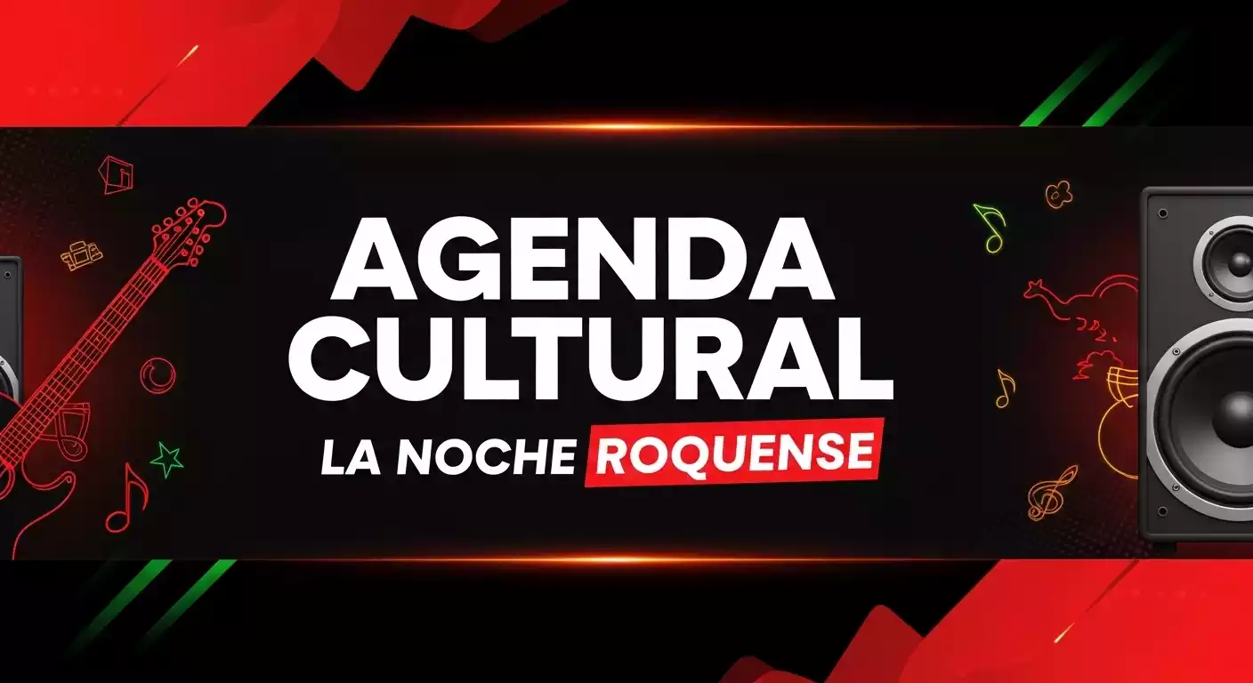 AGENDA CULTURAL DE GENERAL ROCA Y LA NOCHE ROQUENSE